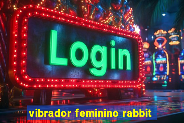 vibrador feminino rabbit